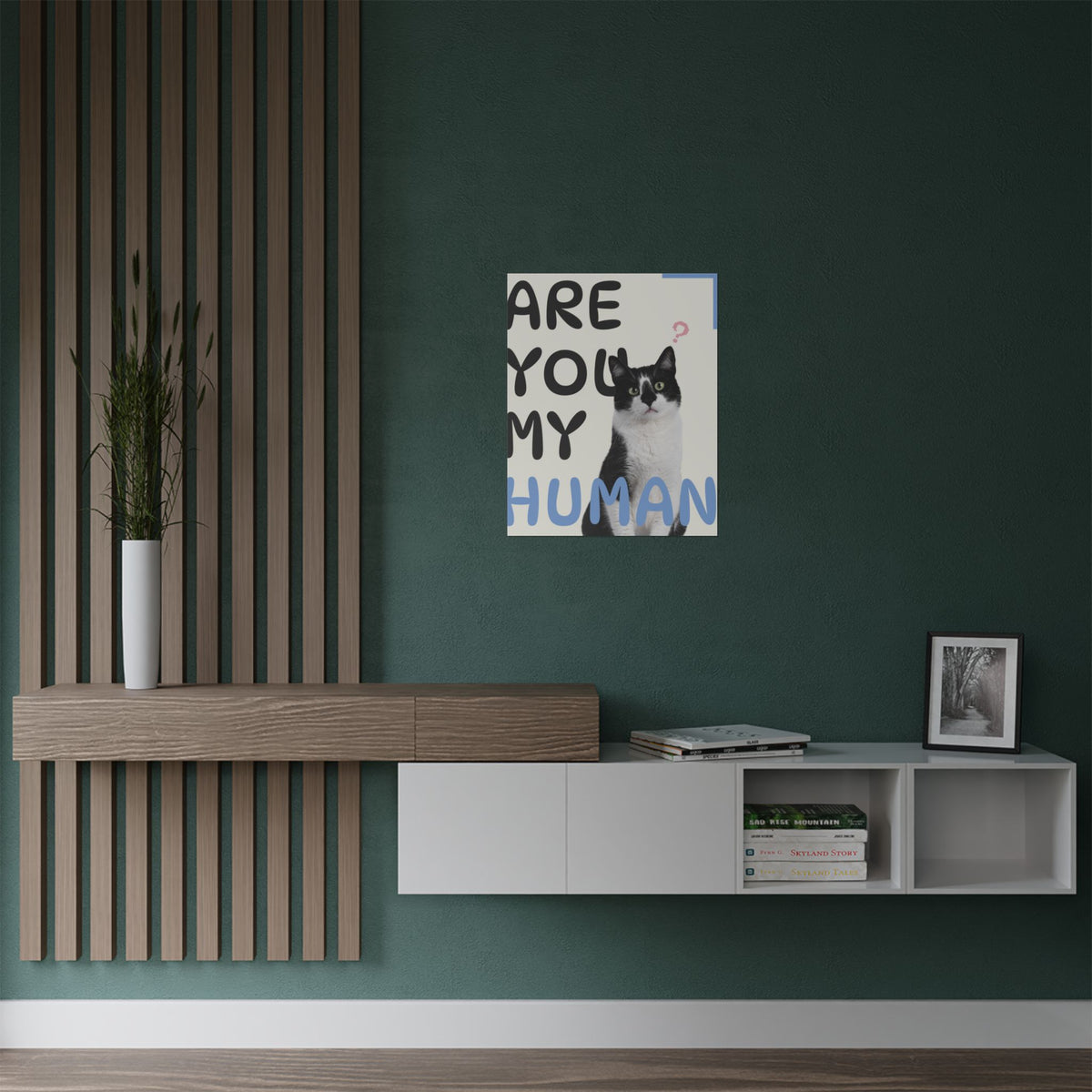 Cat Poster — "Are You My Human" Satin Wall Art